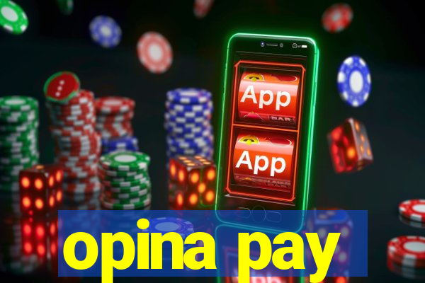 opina pay